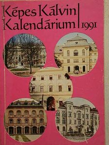 Dr. Gaál Botond - Képes Kálvin Kalendárium 1991 [antikvár]
