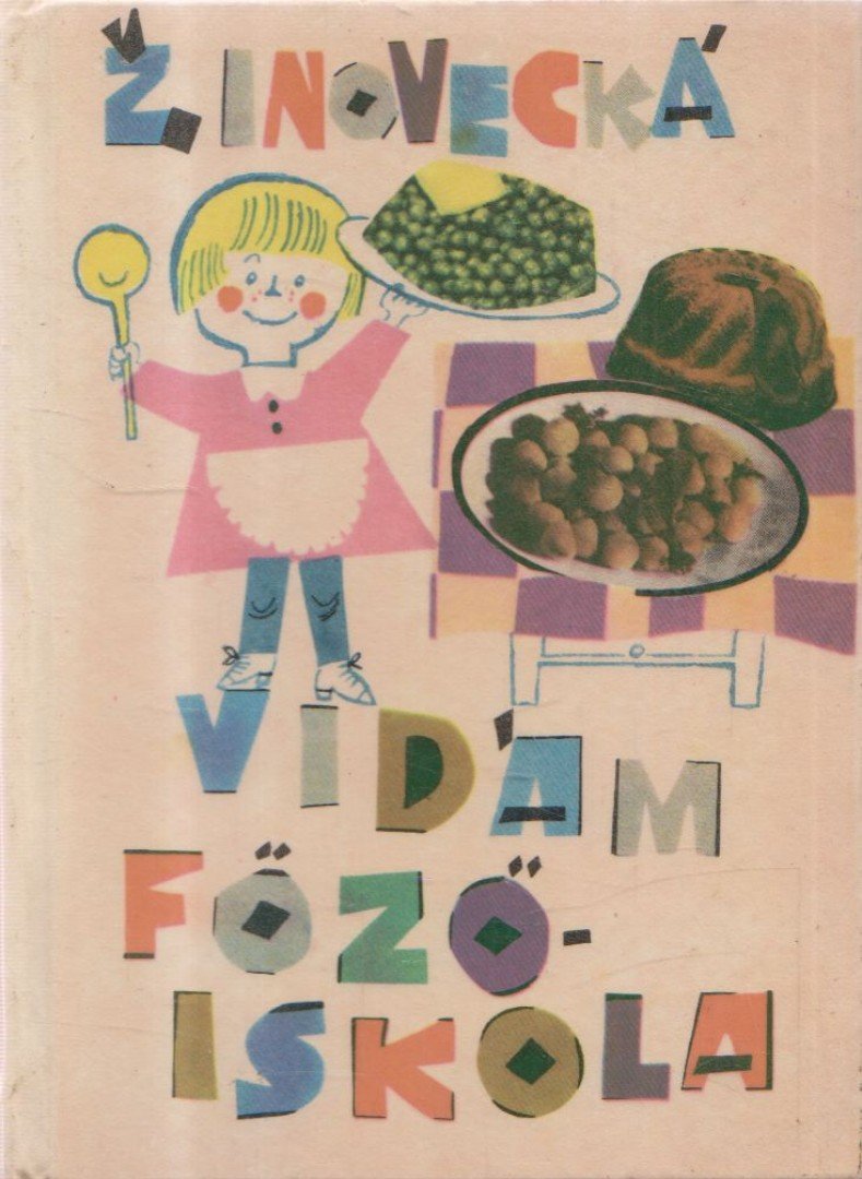 Inovecká, Zela - Vidám főzőiskola [antikvár]