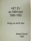 Beledi Dezső - Hét év az O. M. H. -ban (dedikált példány) [antikvár]