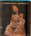 Kovács Margit - Kovács Margit kiskönyve (minikönyv) [antikvár]