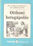 Dr. Csizmadia Marianna, Dr. Szirmák Eszter - Otthoni betegápolás [antikvár]
