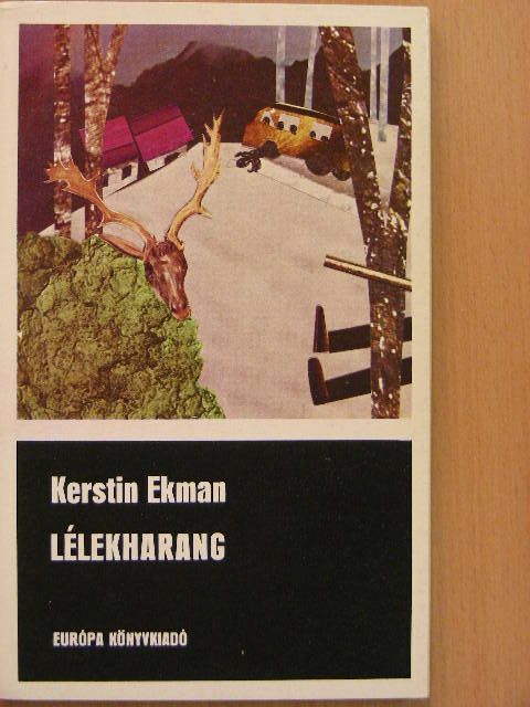Kerstin Ekman - Lélekharang [antikvár]