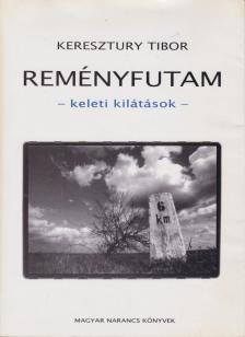 Keresztury Tibor - Reményfutam [antikvár]