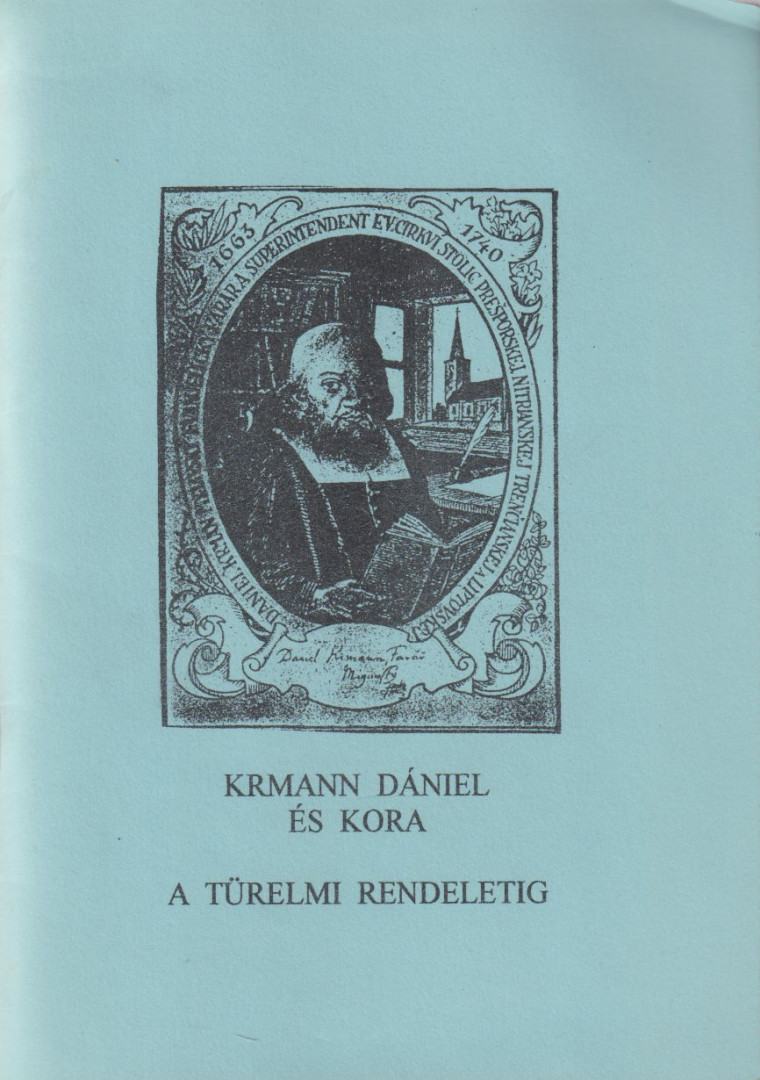 Kinczler Irén - Krmann Dániel és kora a Türelmi Rendeletig [antikvár]