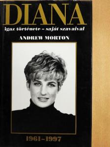 Andrew Morton - Diana igaz története - saját szavaival [antikvár]