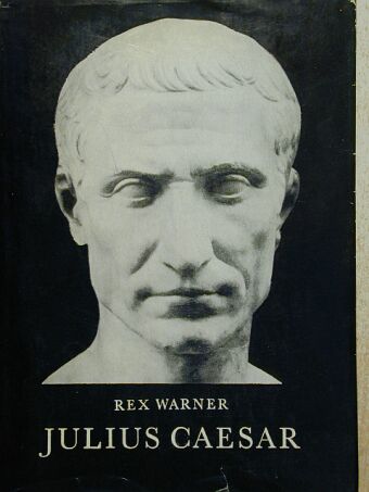 Rex Warner - Julius Caesar  [antikvár]