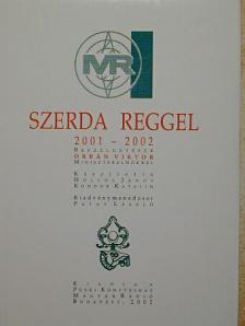 Hollós János - Szerda reggel 2001-2002 [antikvár]