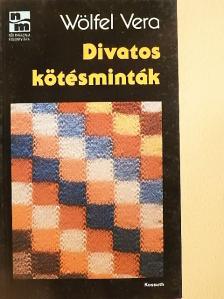 Wölfel Vera - Divatos kötésminták [antikvár]