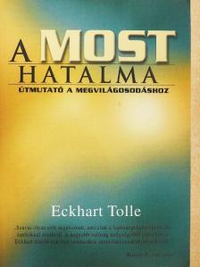 Eckhart Tolle - A Most hatalma [antikvár]