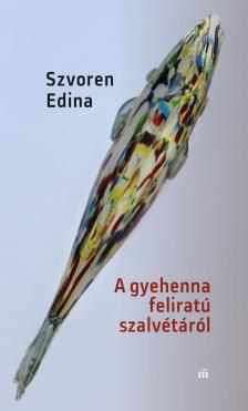 Szvoren Edina - A gyehenna feliratú szalvétáról