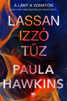Paula Hawkins - Lassan izzó tűz [antikvár]