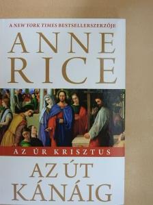 Anne Rice - Az Úr Krisztus [antikvár]