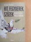 Bisztrai Márton - Hit, fegyverek, szüzek [antikvár]