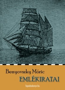 Benyovszky Móric - Benyovszky Móric emlékiratai [eKönyv: epub, mobi]