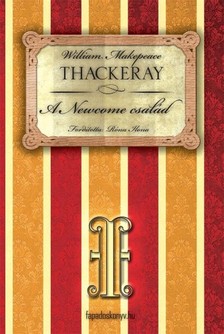W. M. THACKERAY - A Newcome család I. rész [eKönyv: epub, mobi]
