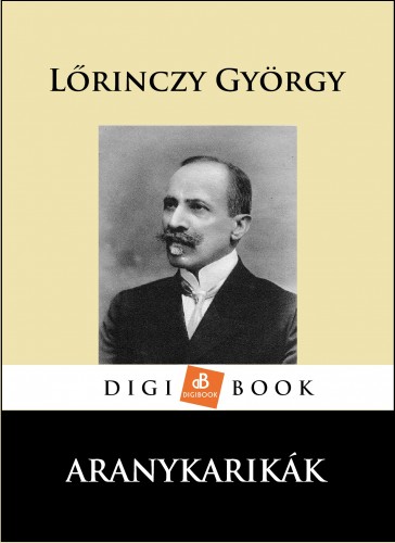 LŐRINCZY GYÖRGY - Aranykarikák [eKönyv: epub, mobi]