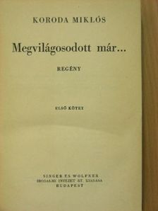 Koroda Miklós - Megvilágosodott már... I-II. [antikvár]