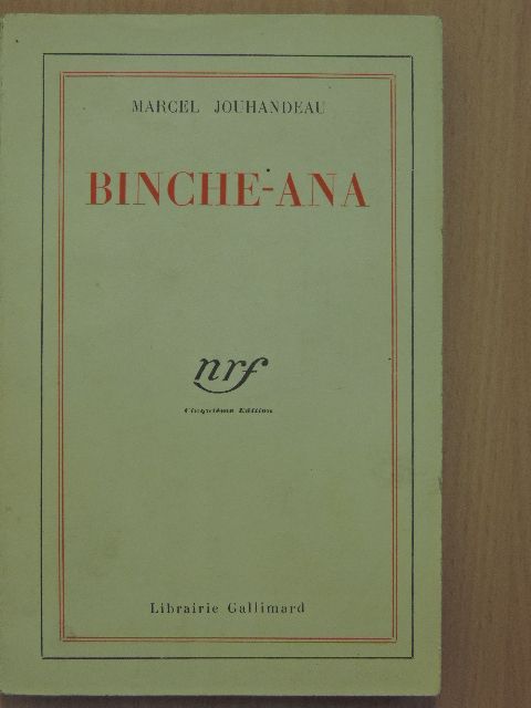 Marcel Jouhandeau - Binche-Ana [antikvár]