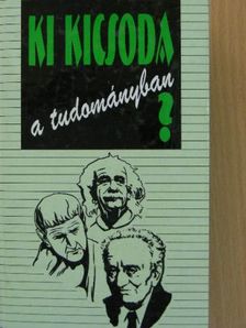 Ki kicsoda a tudományban? [antikvár]