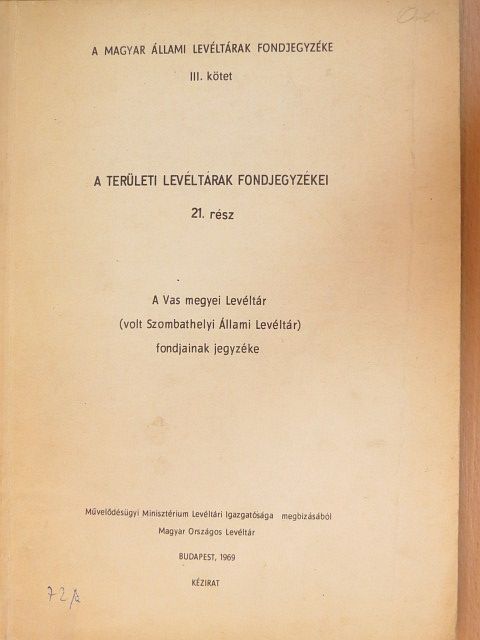 Felhő Ibolya - A területi levéltárak fondjegyzékei 21. [antikvár]
