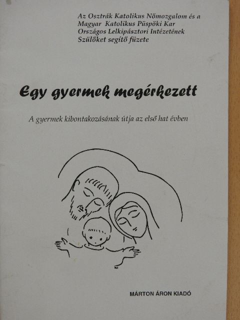 Egy gyermek megérkezett [antikvár]