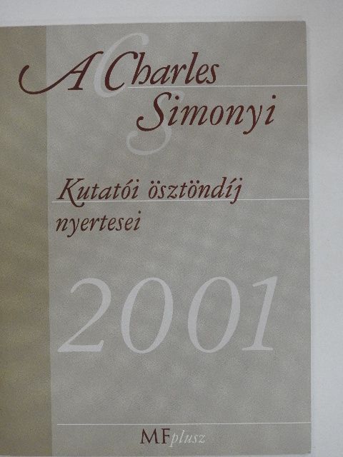 A Charles Simonyi Kutatói Ösztöndíj nyertesei 2001 [antikvár]