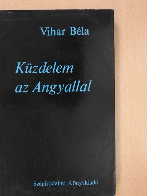 Vihar Béla - Küzdelem az Angyallal (dedikált példány) [antikvár]