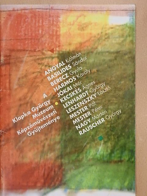 Angyal Kálmán - A Klapka György Múzeum Képzőművészeti Gyűjteménye [antikvár]