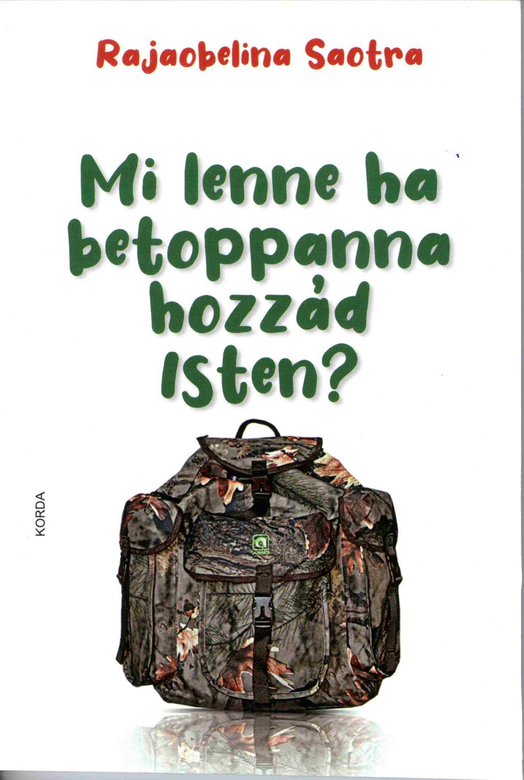 Rajaobelina Saotra - Mi lenne, ha betoppanna hozzád Isten?