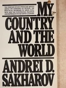 Andrei D. Sakharov - My country and the world [antikvár]