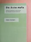 Helen Eismann - Die Ärzte-Mafia [antikvár]