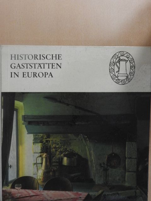 Winfried Löschburg - Historische Gaststätten in Europa [antikvár]