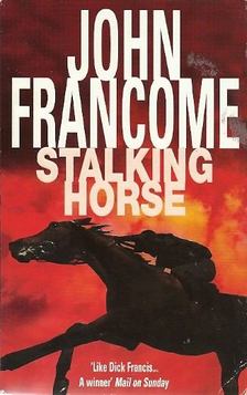 Francome, John - Stalking Horse [antikvár]