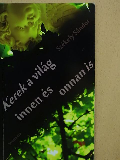 Székely Sándor - Kerek a világ innen és onnan is [antikvár]