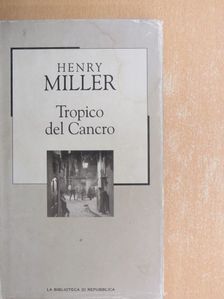 Henry Miller - Tropico del Cancro [antikvár]