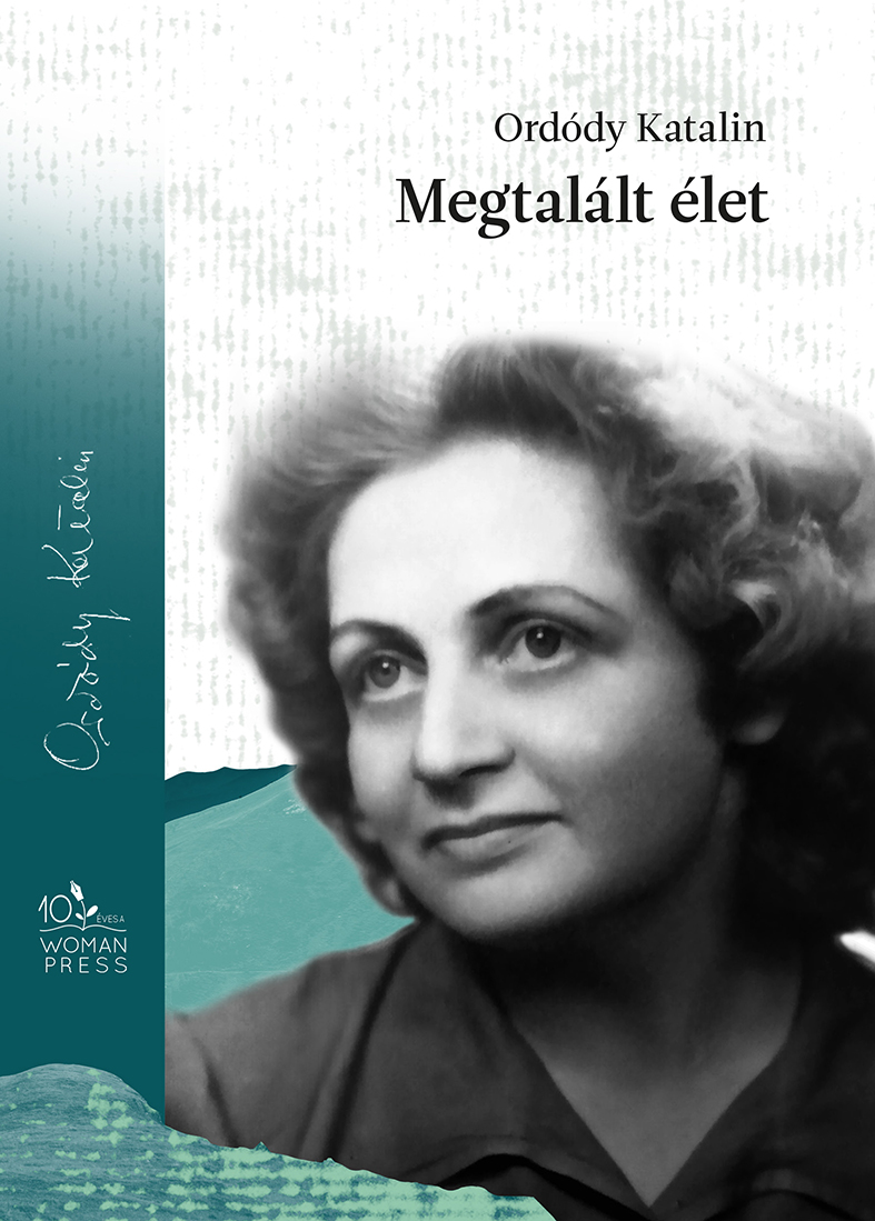 Ordódy Katalin - Megtalált élet
