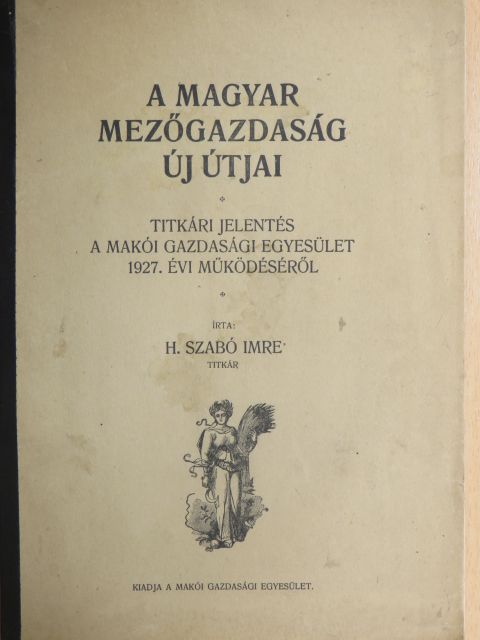 H. Szabó Imre - A magyar mezőgazdaság új útjai [antikvár]