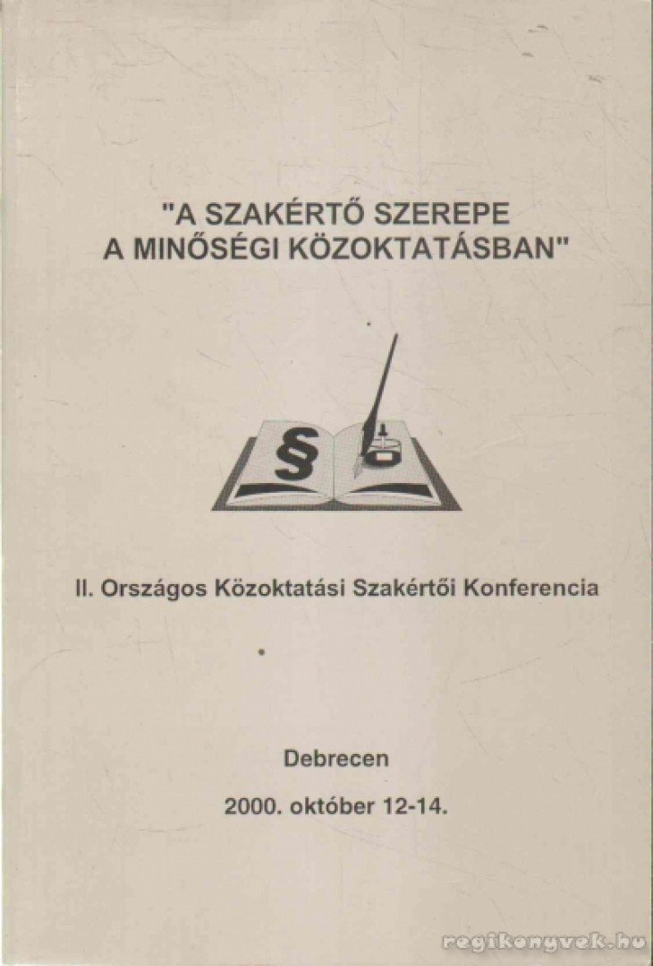 Molnár Csaba, Kónyáné Tóth Mária (szerk.) - ''A szakértő szerepe a minőségi közoktatásban'' [antikvár]