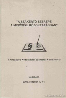 Molnár Csaba, Kónyáné Tóth Mária (szerk.) - ''A szakértő szerepe a minőségi közoktatásban'' [antikvár]