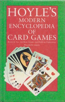 Gibson, Walter B. - Hoyle's Modern Encyclopedia of Card Games [antikvár]