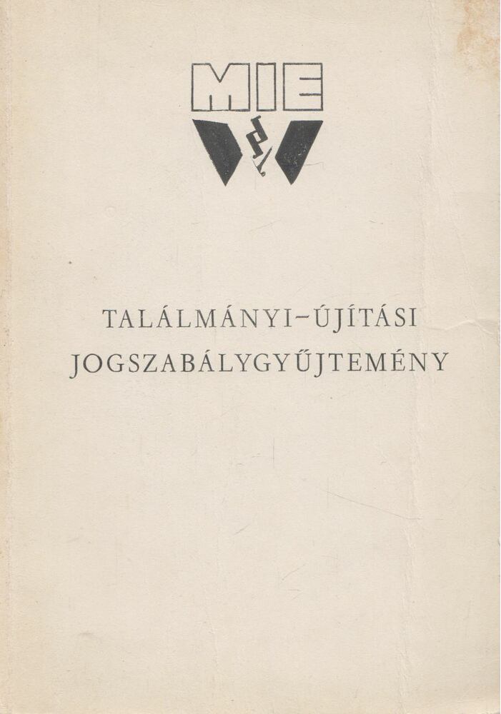 Ujfalussy Sarolta - Találmányi-újítási jogszabálygyűjtemény [antikvár]
