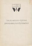 Ujfalussy Sarolta - Találmányi-újítási jogszabálygyűjtemény [antikvár]