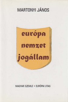 Martonyi János - Európa, nemzet, jogállam (dedikált) [antikvár]