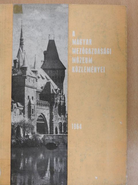 Khin Antal - A Magyar Mezőgazdasági Múzeum közleményei 1964 [antikvár]