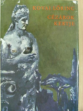 Kovai Lőrinc - Cézárok kertje [antikvár]
