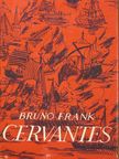 Bruno Frank - Cervantes [antikvár]