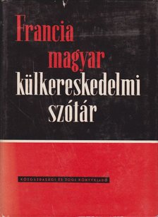 Szirmai Gina - Francia-magyar külkereskedelmi szótár [antikvár]