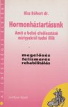 Kiss Róbert dr. - Hormonháztartásunk [antikvár]