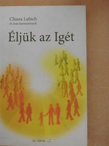Chiara Lubich - Éljük az Igét 2. [antikvár]