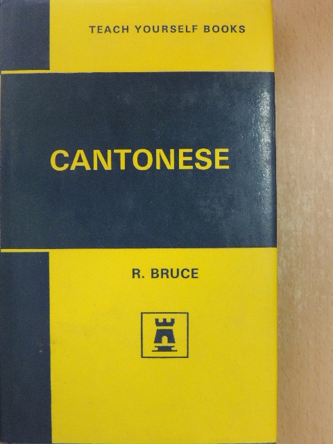 R. Bruce - Cantonese [antikvár]